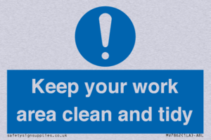 Keep your work area clean and tidy